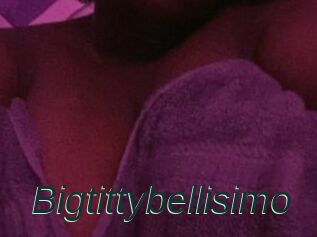 Bigtittybellisimo