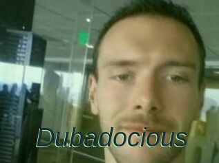 Dubadocious