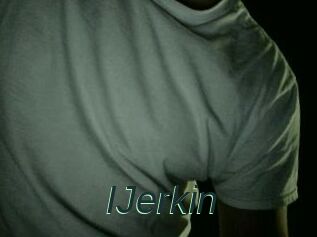 IJerkin