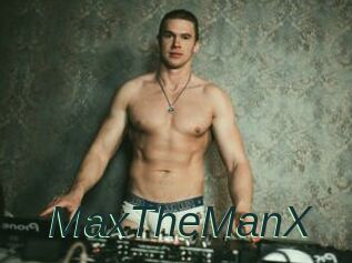MaxTheManX