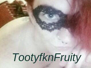TootyfknFruity