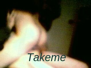Takeme