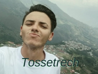 Tossetrech