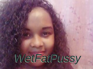 WetFatPussy